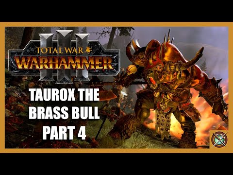 Using The Core Mechanic, Breaking Bretonnians Taurox the Brass Bull Total Warhammer 3 Episode 4