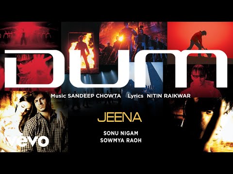 Jeena Best Audio Song - Dum|Vivek Oberoi|Dia Mirza|Sonu Nigam|Sandeep Chowta