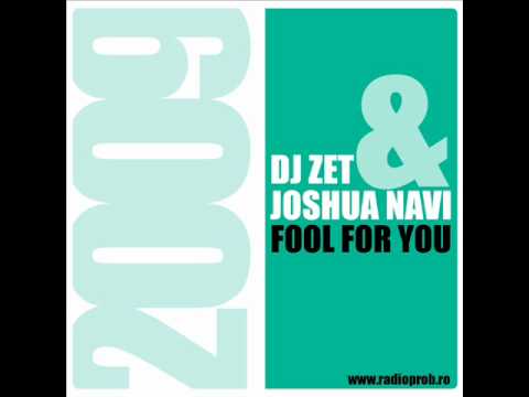 Dj Zet & Joshua Navi   Fool For You Club Edit