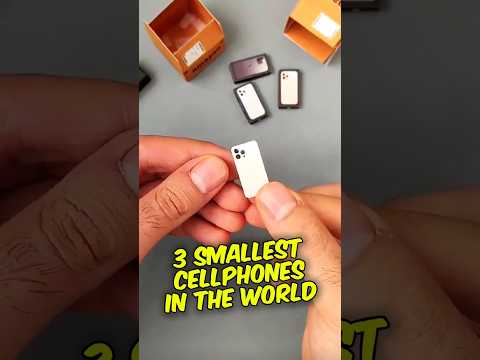 3 smallest cellphones in the world ‼️