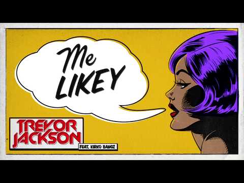 Trevor Jackson - Me Likey feat. Kirko Bangz [Official Audio]