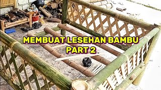 Download lagu MEMBUAT LESEHAN BALE BAMBU PART 2 mp3