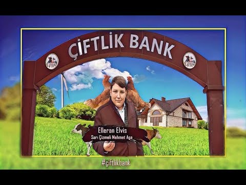 Elleran Elvis - Sarı Çizmeli Mehmet Ağa (Çiftlik Bank)