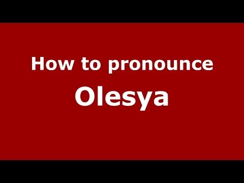 How to pronounce Olesya