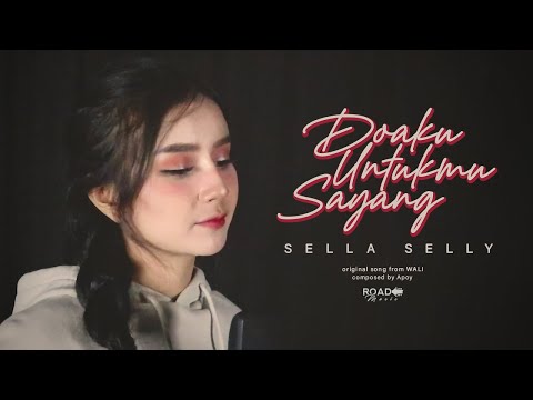 Doaku Untukmu Sayang cover by Sella Selly (Road Music)