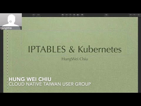 SDN x Cloud Native Meetup - Webinar 邱牛上菜 #2 IPTABLES & Kubernetes
