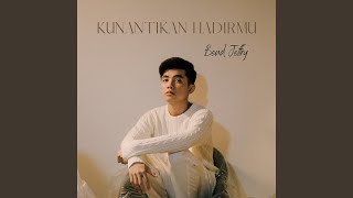 Download lagu Kunantikan Hadirmu mp3 Download lagu Kunantikan Hadirmu mp3