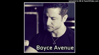 Boyce Avenue  --  wherever you will go
