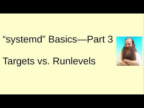 systemd Basics Part 3 -- Targets vs. Runlevels