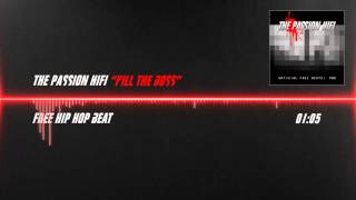 The Passion HiFi - Kill The Boss [Free Rap Beat / Instrumental]