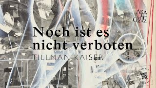 Noch ist es nicht verboten - Tillman Kaiser