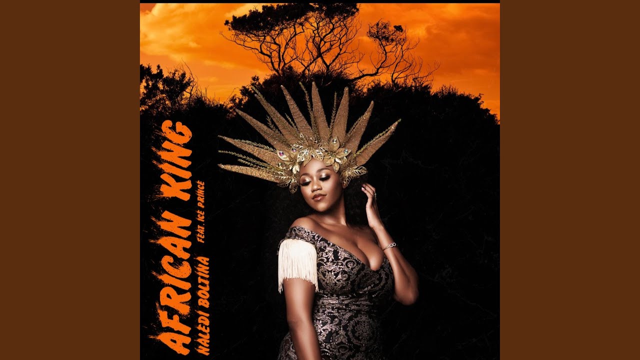 Naledi Boltina - My African King (feat. Ice Prince)