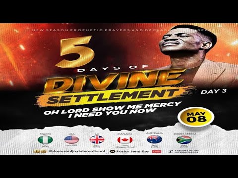5 DAYS OF DIVINE SETTLEMENT - DAY 3 [OH LORD SHOW ME MERCY, I NEED YOU NOW] || NSPPD || 8TH MAY 2024