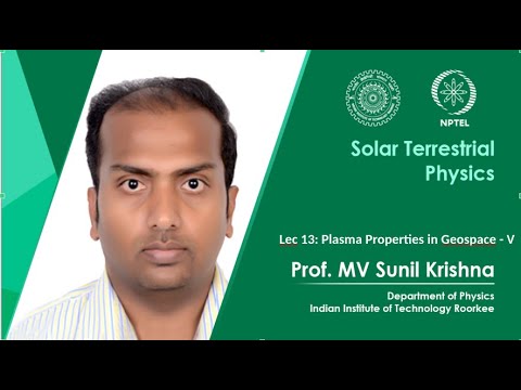Lecture 04 Sun Interplanetary Space II Prof M V Sunil Krishna IIT Roorkee