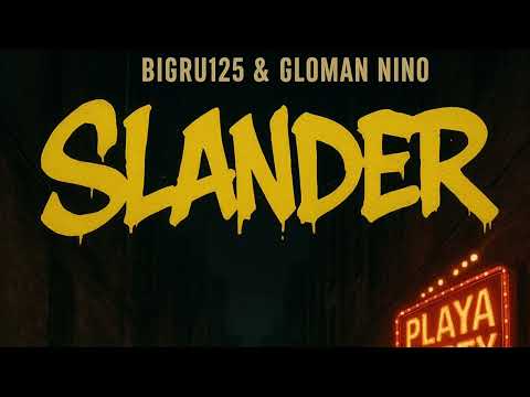 BIGRU125 & GLOMAN NINO - SLANDER (2025)