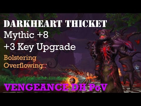 Darkheart Thicket Mythic+ Level 8 with +3 Key Upgrade! - Vengeance Demon Hunter PoV