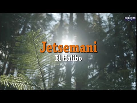 Jetsemani (Paroles) - El Halibo