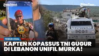 Download lagu UNIFIL Murka Prajurit TNI Tewas di Lebanon Ternyata dari Kapten dari Kopassus mp3
