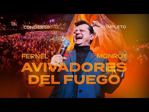 Fernel Monroy | Avivadores del Fuego | Concierto Completo en Vivo