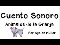 CUENTO SONORO Animales De La GRANJA 2021