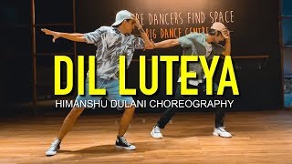 Dil Luteya - Jazzy B  Himanshu Dulani Dance Choreo