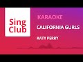 Katy Perry California Gurls Karaoke Sing Club