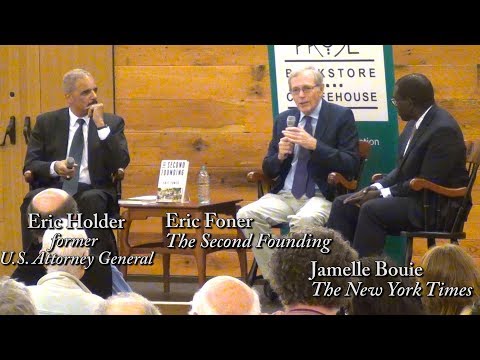 Eric Foner, "The Second Founding" (with Eric Holder)