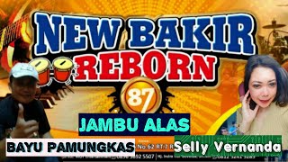 Download lagu Selly Fernanda feat Bayu pamungkas cover jambu alas New bakir reborn 87 mp3