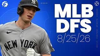 MLB DFS Picks & Strategy for DraftKings & FanDuel (8/25/26)
