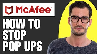 How To Stop Mcafee Pop Ups On Windows 11