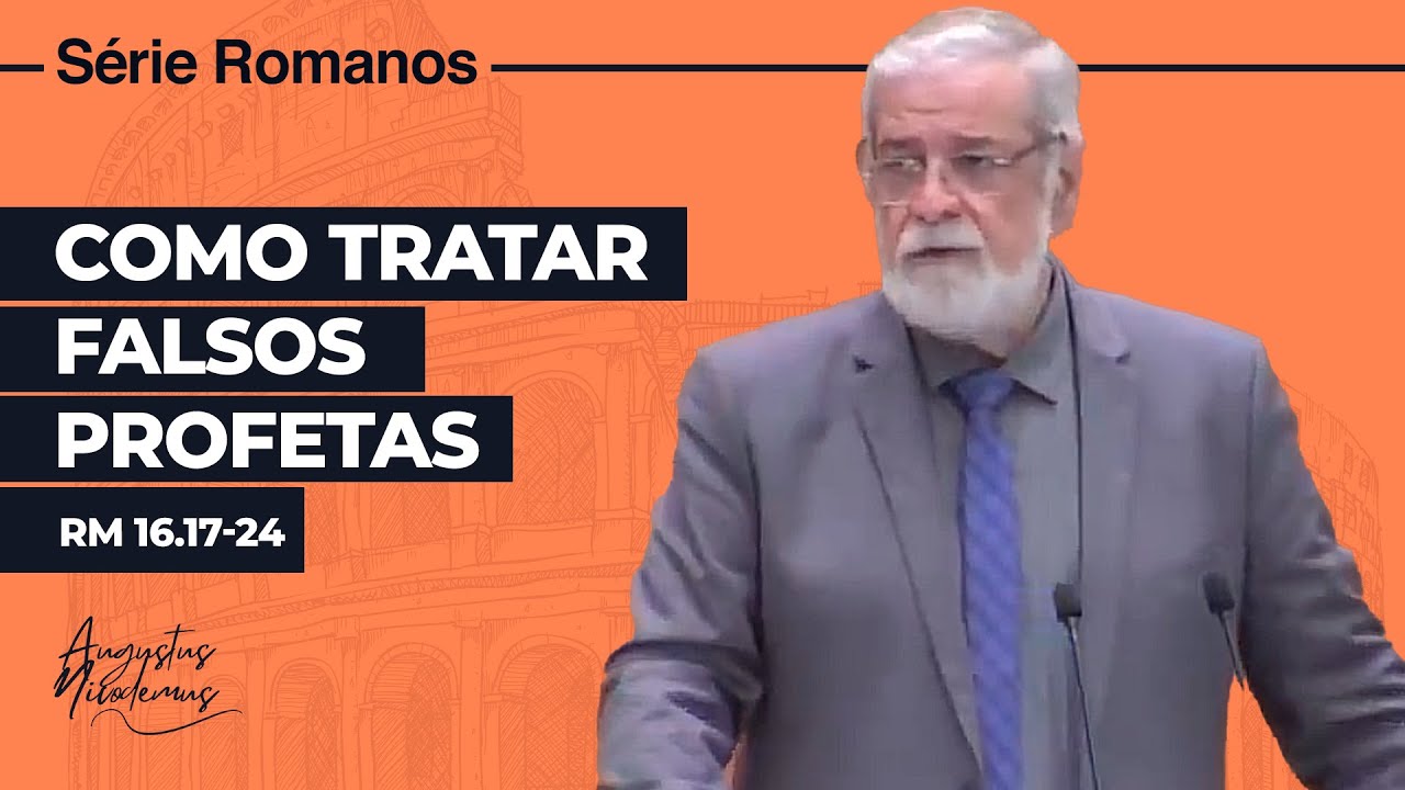 67. Como Tratar Falsos Profetas (Rm 16.17-24)