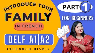 Introduce your family in French: Part 1 (explanation in Hindi)