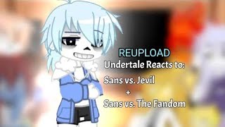 Undertale Reacts to Sans |Reupload| [Sans vs Jevil + Sans vs The Fandom] | Undertale 1/? | Kasius