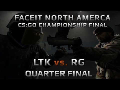 LtK vs RG - QUARTER FINAL (FACEIT NA CS:GO CHAMPIONSHIP FINAL)