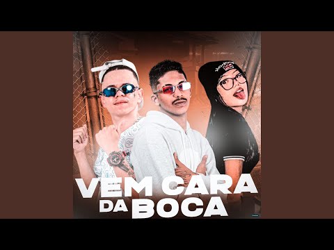 Vem Cara da Boca (feat. Mc Branquinha)