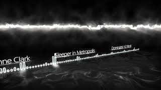 Anne Clark - Sleeper in Metropolis (Dominatrix V2 RmX)