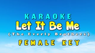 Download lagu Let It Be Me Karaoke Version Female Key Everly Brothers mp3