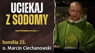 23. "Uciekaj z Sodomy" - o. Marcin Ciechanowski (Jasna Góra)