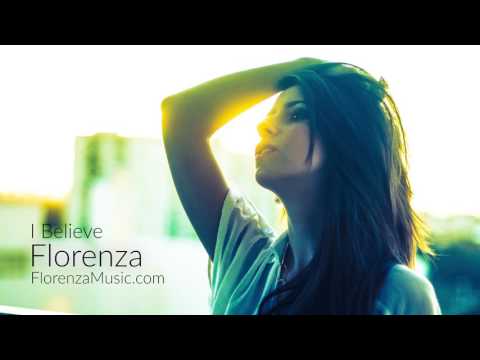 Florenza - I Believe