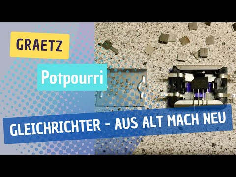 Gleichrichter - aus alt mach neu