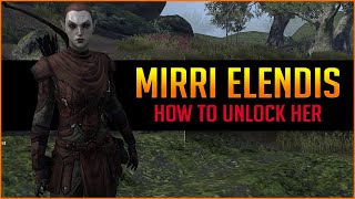 How to find and unlock Mirri Elendis as a Companion in ESO - Mirri Companion