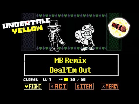 Undertale Yellow - Deal 'Em Out Remix [MB]