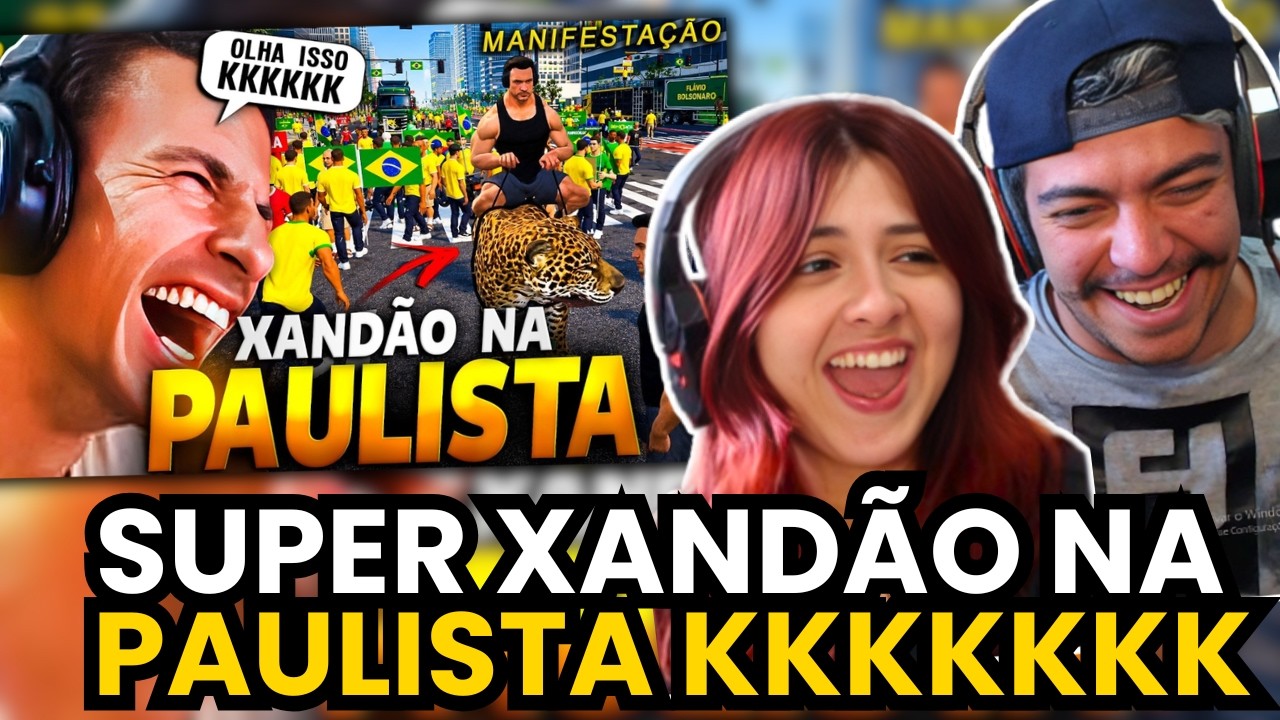 SUPER XANDÃO NA MANIFESTAÇÃO DA PAULISTA! | react