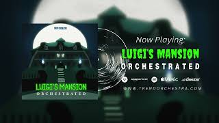 LUIGI&#39;S MANSION Orchestral Arrangement