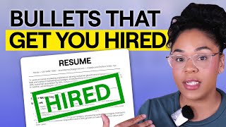 How to Write Resume Bullets That Get You Hired