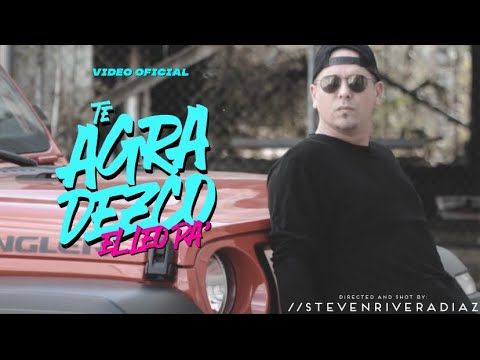 Te Agradezco - El Leo Pa' (Video Oficial)