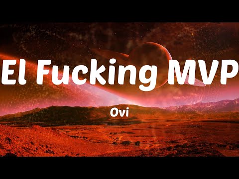 Ovi - El Fucking MVP (Letras)