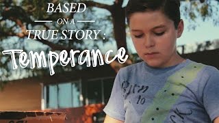 Based On A True Story : Temperance