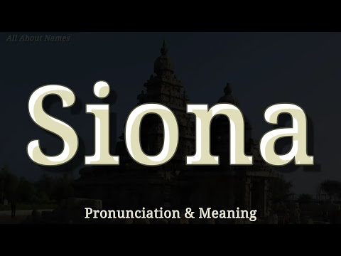 Siona - Pronunciation and Meaning