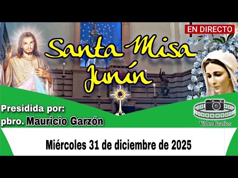 Celebracion Eucaristica 31 de diciembre de 2025 Santuario Nuestra Señora del Rosario Junín Colombia